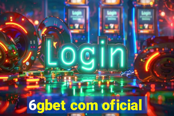 6gbet com oficial